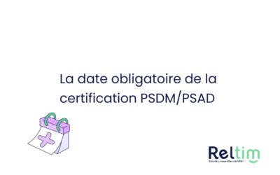 La date obligatoire de la certification PSDM