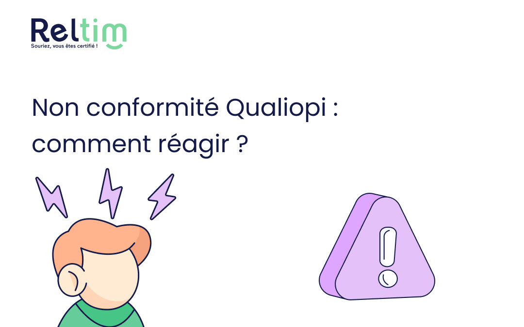 Non conformité Qualiopi : comment réagir ?