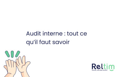 Audit interne : tout ce qu’il faut savoir sur le sujet