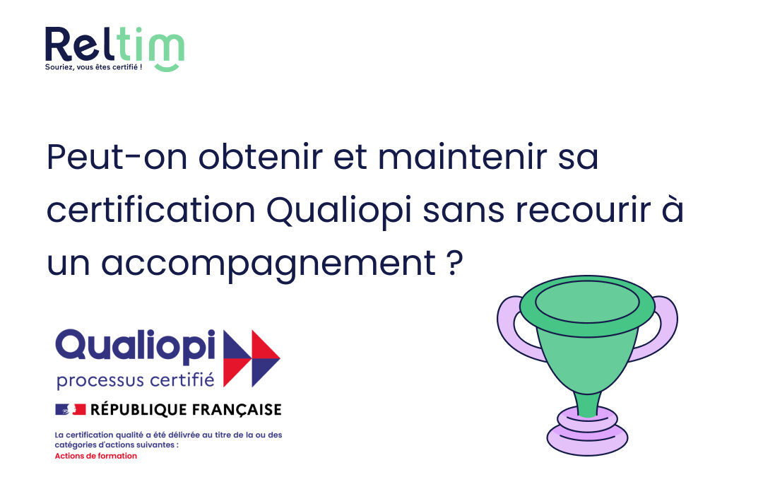 Peut-on obtenir et maintenir sa certification Qualiopi sans recourir à un accompagnement ?
