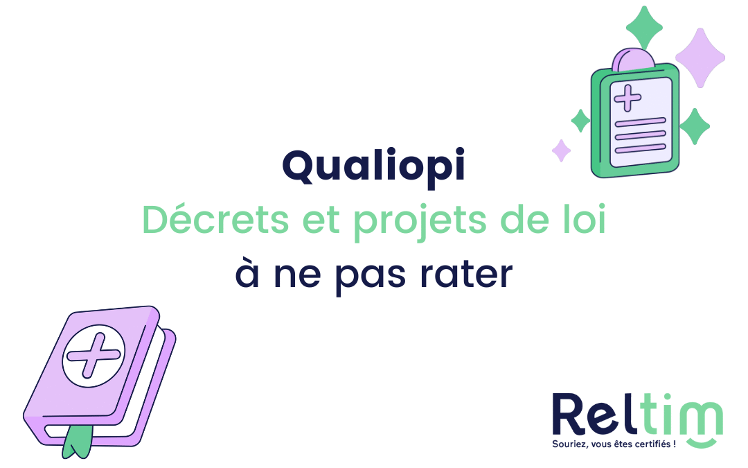 Les essentiels Qualiopi — décrets et projets de loi à ne pas rater